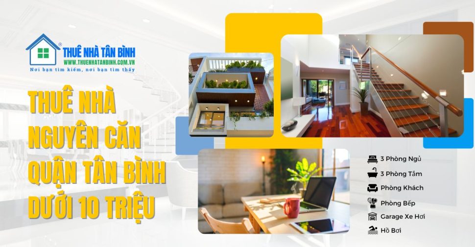 Thuê nhà nguyên căn Tân Bình dưới 10 triệu tại ThueNhaTanBinh.Com.Vn